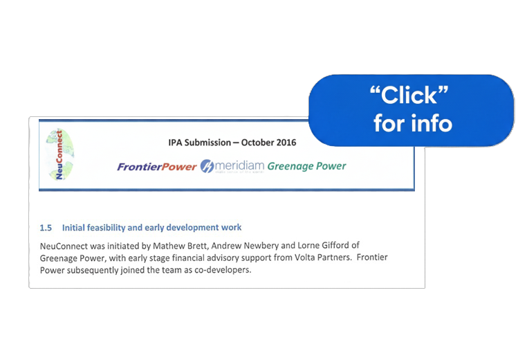 NeuConnect's IPA application to Ofgem October 2016 "NeuConnect was initiated by Mathew Brett, Andrew Newbery and Lorne Gifford ..." NeuConnect's IPA application to Ofgem October 2016 "NeuConnect was initiated by Mathew Brett, Andrew Newbery and Lorne Gifford ..."